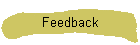 Feedback