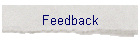 Feedback